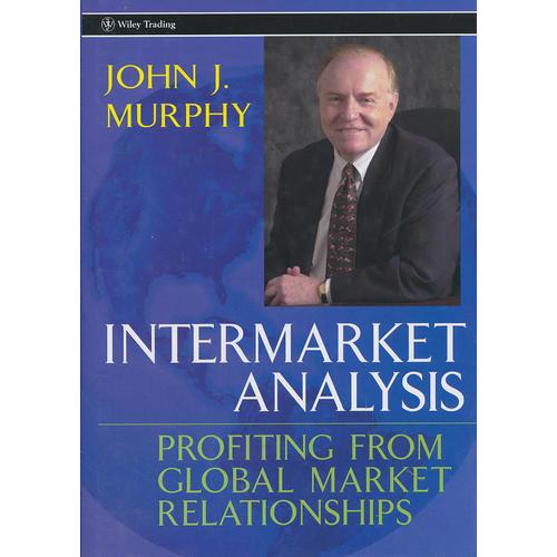 Intermarket Analysis：Profiting from Global Market Relationships