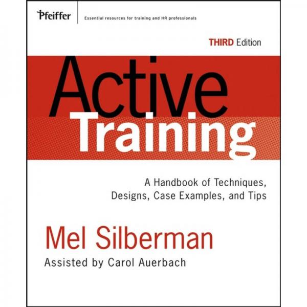 Active Training: A Handbook of Techniques Designs Case Examples and Tips)  活力培訓(xùn)