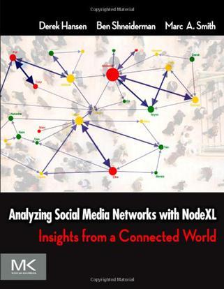 Analyzing Social Media Networks with NodeXL：Insights from a Connected World