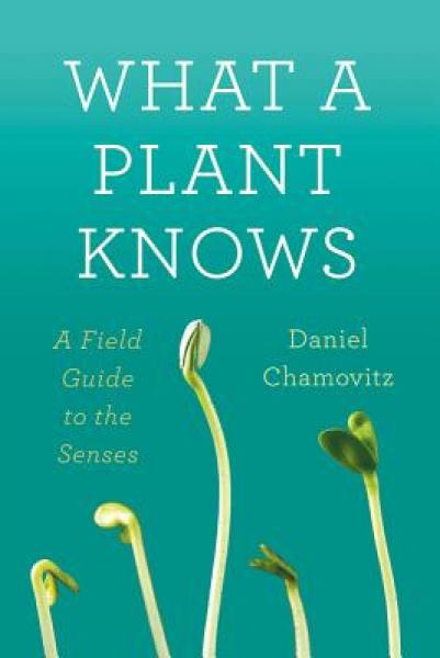 What a Plant Knows：What a Plant Knows