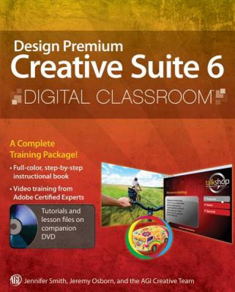 Adobe Creative Suite 6 Design & Web Premium Digital Classroom [With DVD]