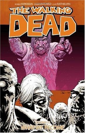 The Walking Dead, Vol. 10：What We Become