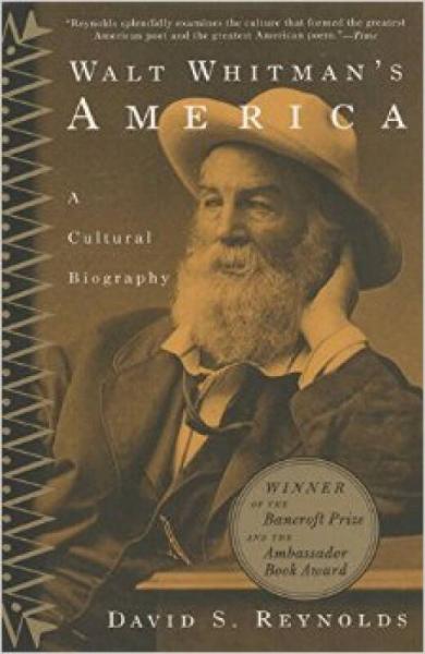 Walt Whitman's America  A Cultural Biography