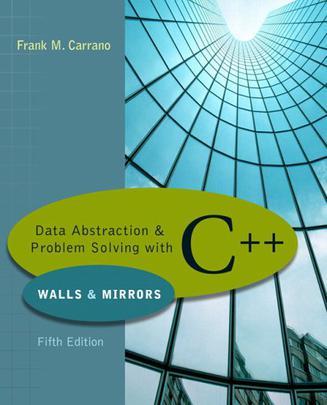 Data Abstraction & Problem Solving with C++