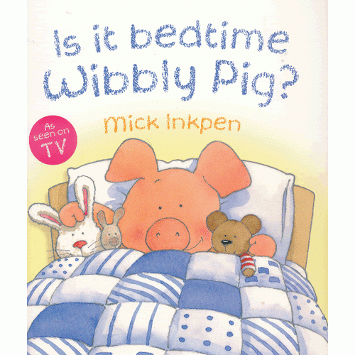 Is it bedtime Wibbly Pig? 小猪威比：威比该睡觉了 