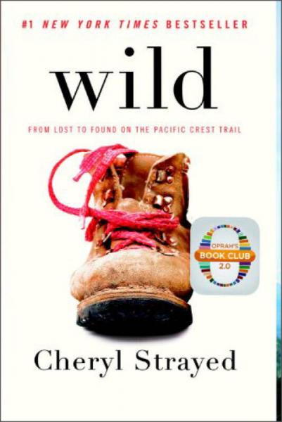 Wild: From Lost to Found on the Pacific Crest Trail (Vintage)