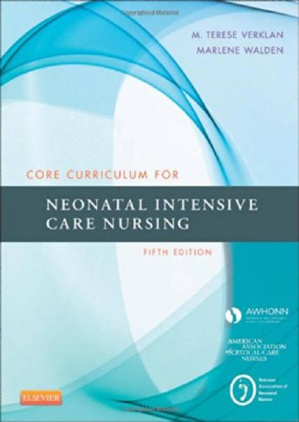 Core Curriculum for Neonatal Intensive Care Nurs新生兒重病特別護理核心課程,第5版