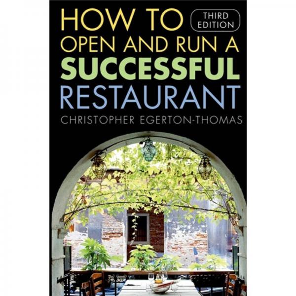 How to Open and Run a Successful Restaurant, 3rd Edition[如何开办与经营成功的餐馆]