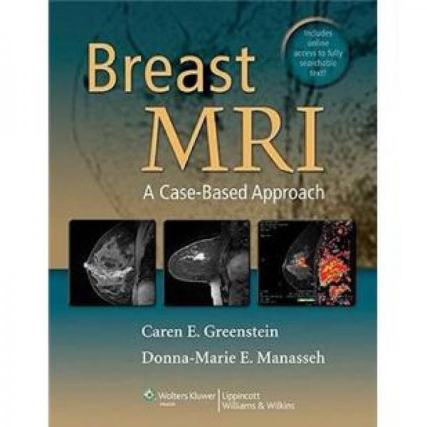 Breast MRI: A Case-Based Approach[胸部磁共振案例]