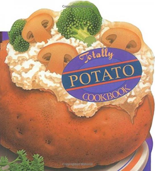 The Totally Potato Cookbook (Totally Cookbooks)