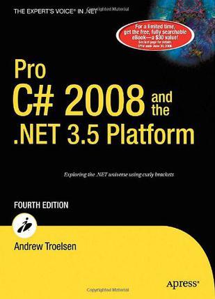 Pro C# 2008 and the NET 35 Platform