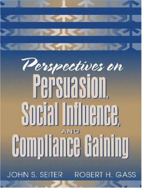 Perspectives on Persuasion, Social Influence, an