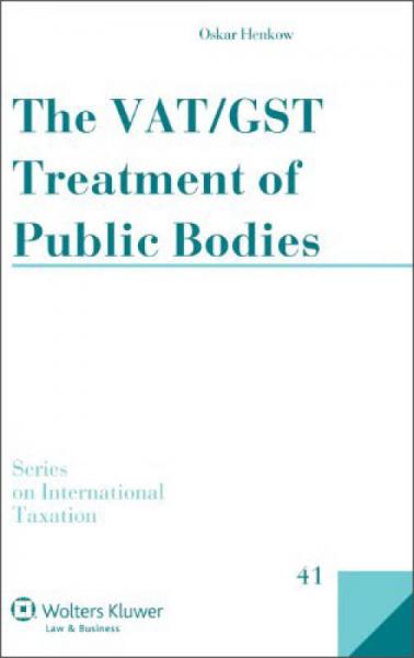 The VAT/GST Treatment of Public Bodies[公共机关增值税和服务税的处理]