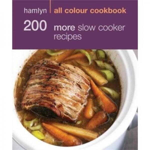 Hamlyn All Colour Cookbook 200 More Slow Cooker Recipes
