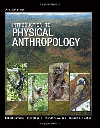 Introduction to Physical Anthropology (14th Edition)