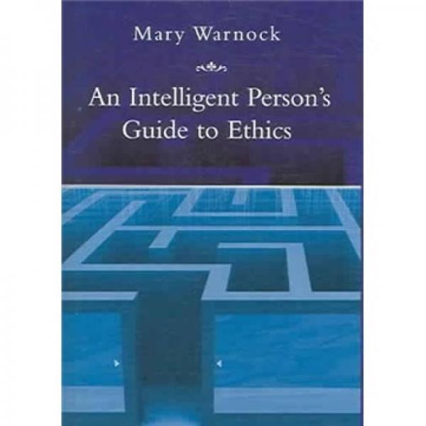 An Intelligent Person's Guide to Ethics