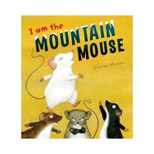 I Am the Mountain Mouse