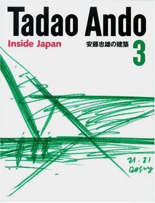 安藤忠雄の建築 3：Tadao Ando 3 Inside Japan：Inside Japan (English and Japanese Edition)