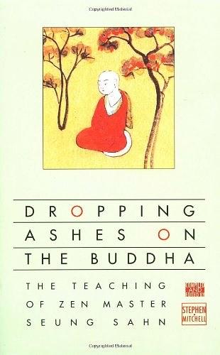 Dropping Ashes on the Buddha：The Teaching of Zen Master Seung Sahn