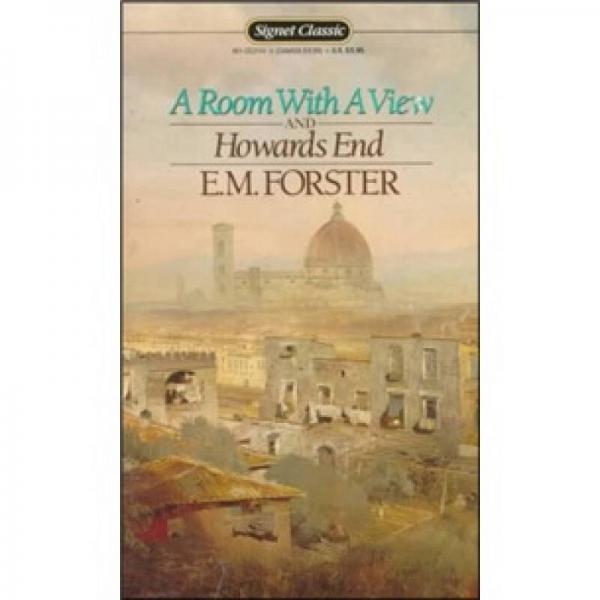 A Room with a View and Howards End：Room with A View & Howards End (Sc) (Signet classics)
