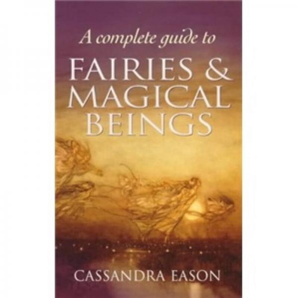 Complete Guide to Fairies/Magical Beings