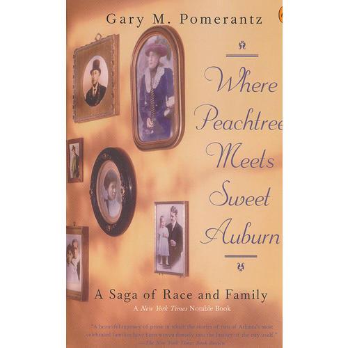 Where Peachtree Meets Sweet Auburn: A Saga of Race and Family(ISBN=9780140265095)