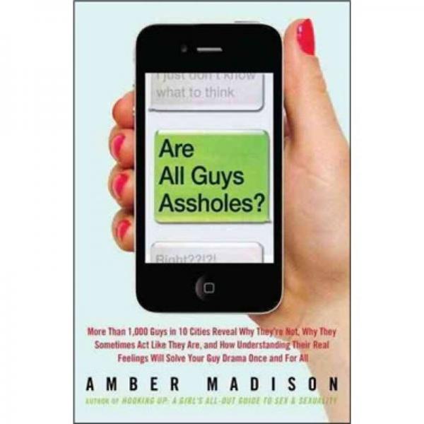 Are All Guys Assholes?