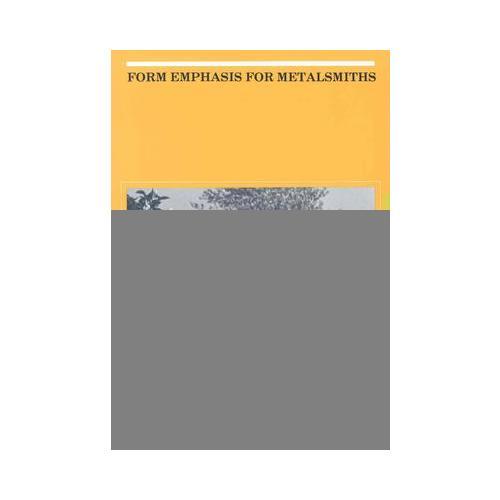 Form Emphasis for Metalsmiths