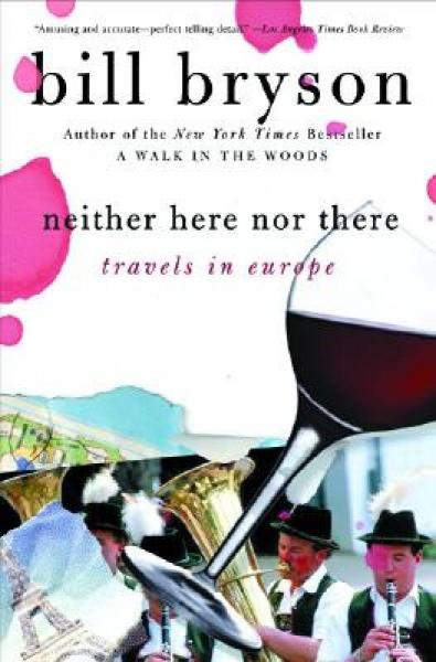Neither Here nor There: Travels in Europe[不在这里，不在那里]