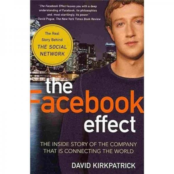 The Facebook Effect：The Inside Story of the Company That Is Connecting the World