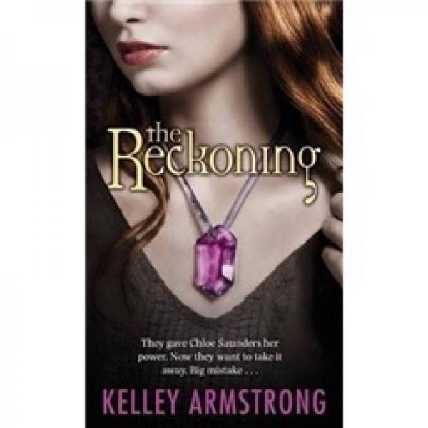 The Reckoning: They Gave Chloe Saunders Her Power. Now They Want to Take it Away. Big Mistake...