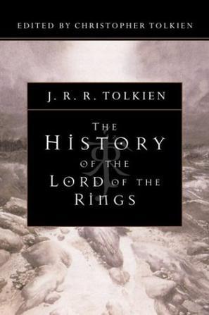 The History of the Lord of the Rings (The History of Middle-earth)