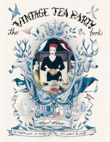 The Vintage Tea Party Book[復(fù)古茶會(huì)圖書(shū)]