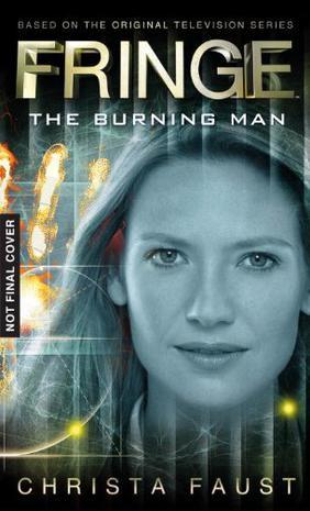Fringe Novel #2 - The Burning Man