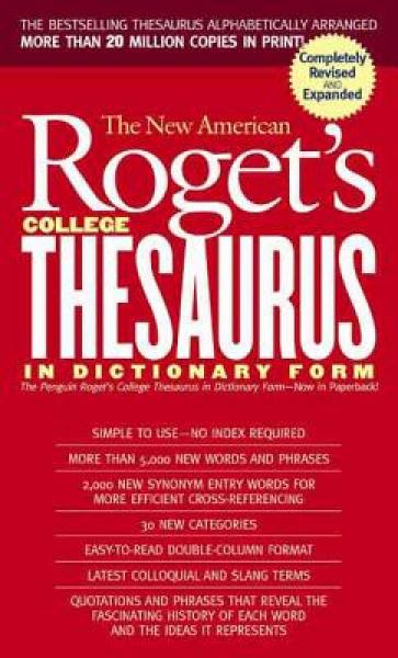 The New American Roget's College Thesaurus: In Dictionary Form