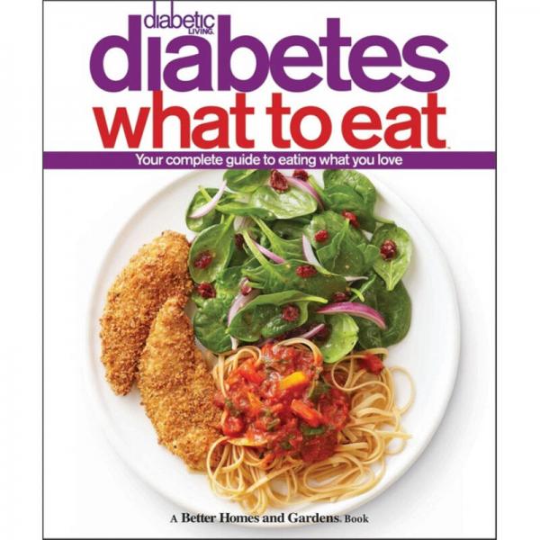 Diabetic Living Diabetes What to Eat (Better Homes & Gardens) [Spiral-bound]