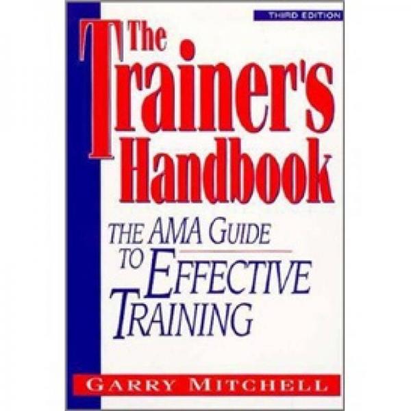 The Trainer's Handbook: The AMA Guide to Effective Training