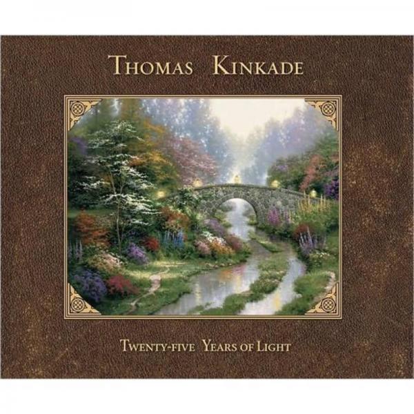 Thomas Kinkade: Twenty-Five Years of Light