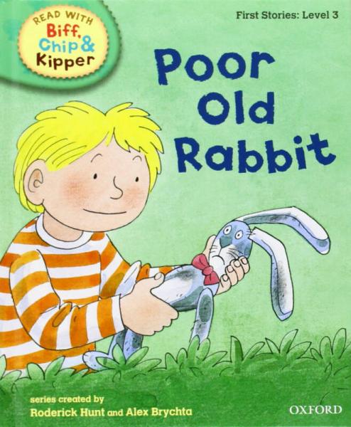 Ort Read With Biff， Chip And Kipper First Stories Level 3 Poor Old Rabbit 