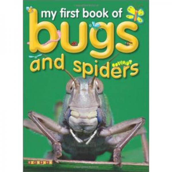 Bugs and Spiders (My First Book of...)