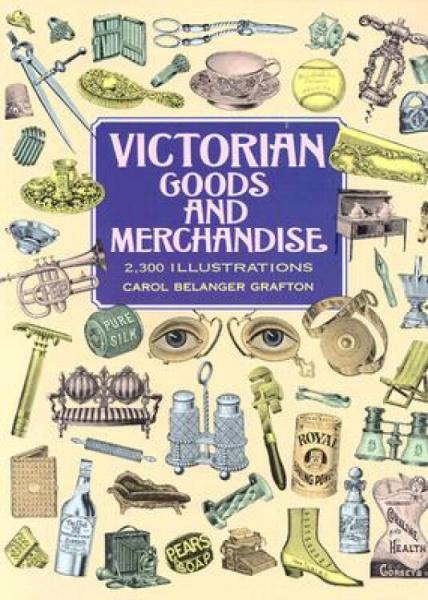 VictorianGoodsandMerchandise:2,300Illustrations英文原版