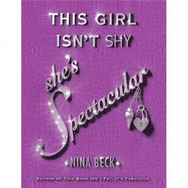 This Girl isn't Shy She's Spectacular