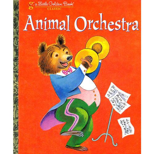 Animal Orchestra (Little Golden Book) 动物乐队(金色童书) 