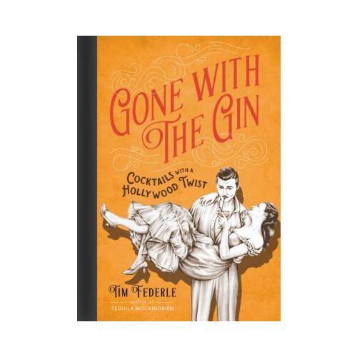 Gone with the Gin  Cocktails with a Hollywood Twist