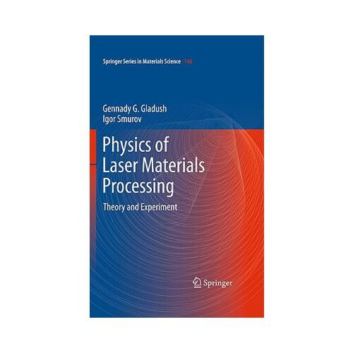 Physics of Laser Materials Processing: Theory and Experiment