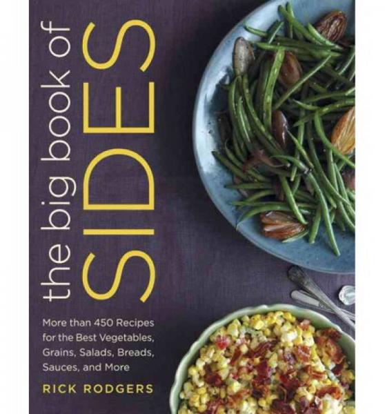 The Big Book of Sides: More Than 450 Recipes for