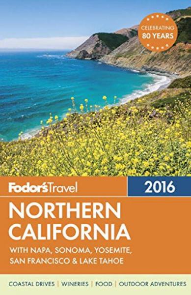 Fodor's Northern California: With Napa, Sonoma, 