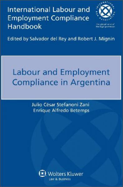 Labour Employment Compliance in Argentina[阿根廷劳动与就业的合规性]