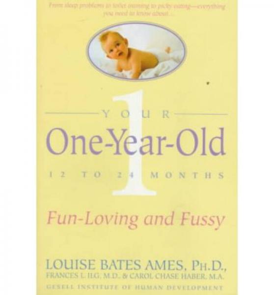 Your One-Year-Old: The Fun-Loving, Fussy 12-To 2