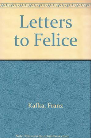 Letters To Felice
